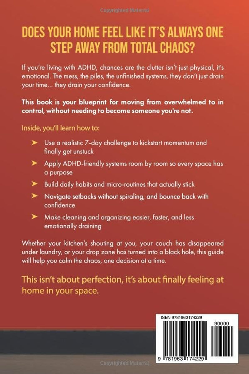 The Adult ADHD Blueprint for Decluttering, Cleaning and Organizing: Take Your Home from Chaos to Control in 7 Days (Overcoming Adult ADHD Challenges)